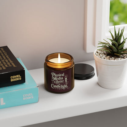 PHYSICAL MEDIA IS BETTER — Scented Candle