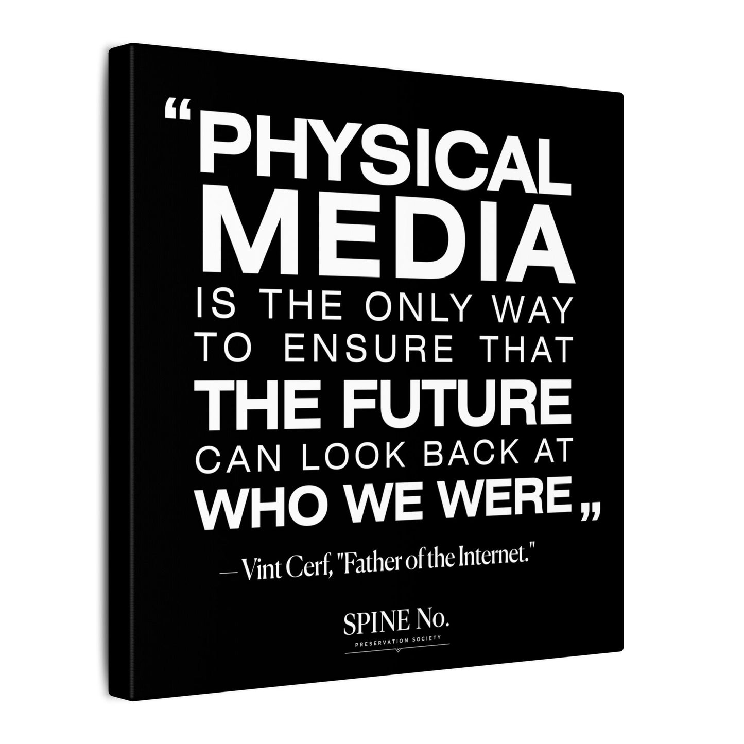 PHYSICAL MEDIA IS FOR THE FUTURE — Canvas Wall Art